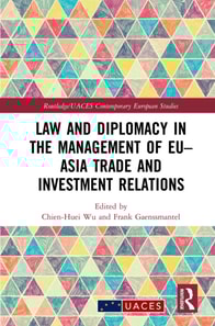 Law and Diplomacy in the Management of EU-Asia Trade and Investment Relations