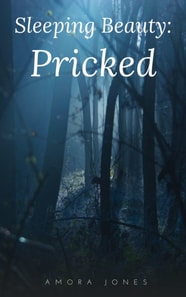 Sleeping Beauty: Pricked