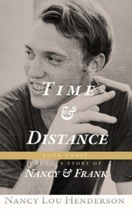 Time & Distance: The Love Story of Nancy & Frank: Book III