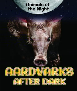 Aardvarks After Dark