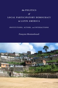 Politics of Local Participatory Democracy in Latin America