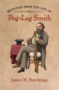 Sketches From The Life of Peg-Leg Smith