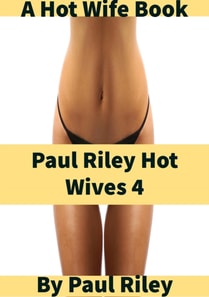 Paul Riley Hot Wives 4