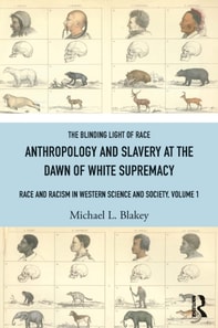 Anthropology and Slavery at the Dawn of White Supremacy