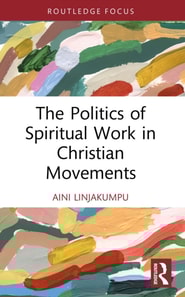 Politics of Spiritual Work in Christian Movements