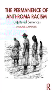 Permanence of Anti-Roma Racism