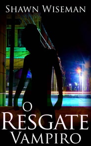 O Resgate Vampiro (Telepatas vs Vampiros - Livro 2)