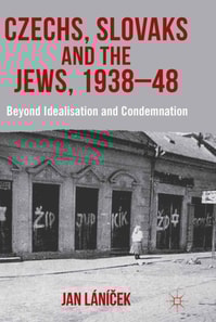 Czechs, Slovaks and the Jews, 1938-48