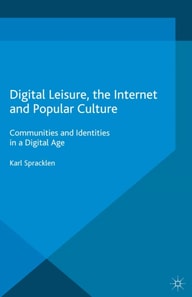 Digital Leisure, the Internet and Popular Culture