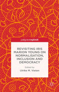 Revisiting Iris Marion Young on Normalisation, Inclusion and Democracy