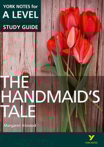 Handmaids Tale: York Notes for A-level English Literature Study Guide - for 2026, 2027 exams