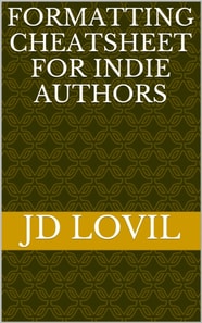 Formatting Cheatsheet for Indie Authors