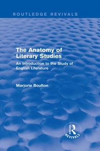 Anatomy of Literary Studies (Routledge Revivals)