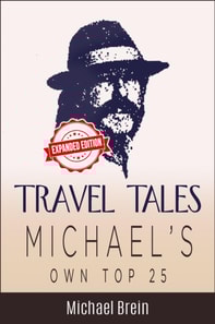 Travel Tales: Michael's Own Top 25