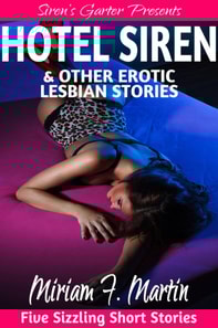 Hotel Siren & Other Erotic Lesbian Stories