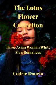 Lotus Flower Collection- Three Asian woman White man Romances