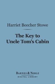 Key to Uncle Tom's Cabin (Barnes & Noble Digital Library)