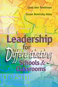 Leadership for Differentiating Schools and Classrooms