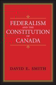 Federalism and the Constitution of Canada