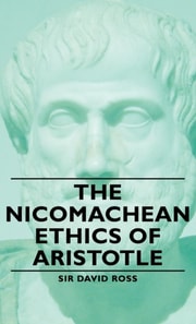 Nicomachean Ethics of Aristotle
