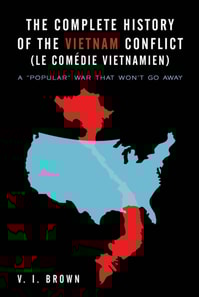 Complete History of the Vietnam Conflict (Le Comedie Vietnamien)