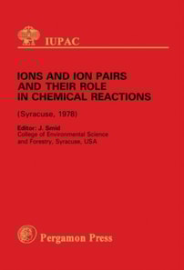 Ions and Ion Pairs and Their Role in Chemical Reactions