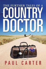 Further Tales of a Country Doctor
