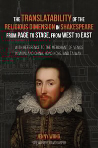 Translatability of the Religious Dimension in Shakespeare from Page to Stage, from West to East