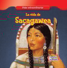 La vida de Sacagawea (The Life of Sacagawea)