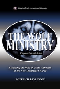 Wolf Ministry: Exploring the Work of False Ministers in the New Testament Church