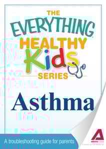 Everything Parent's Guide to Children with Asthma
