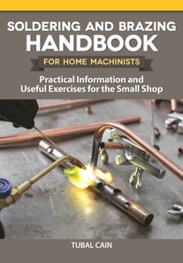 Soldering and Brazing Handbook for Home Machinists