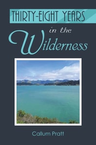 Thirty-eight Years in the Wilderness