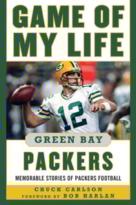 Game of My Life Green Bay Packers
