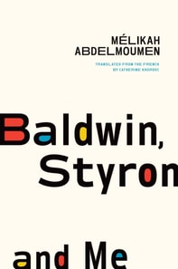 Baldwin, Styron, and Me