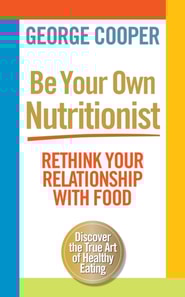 Be Your Own Nutritionist