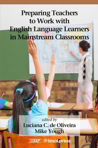 Preparing Teachers to Work with English Language Learners in Mainstream Classrooms