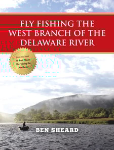 Fly Fishing the West Branch of the Delaware River