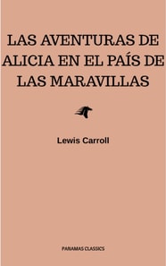 Las aventuras de Alicia en el Pais de las Maravillas