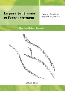 Le périnée féminin et l'accouchement - Édition actualisée (2021)