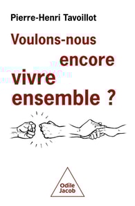 Voulons-nous encore vivre ensemble ?