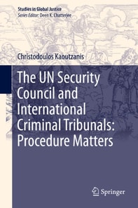 UN Security Council and International Criminal Tribunals: Procedure Matters