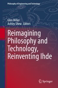 Reimagining Philosophy and Technology, Reinventing Ihde