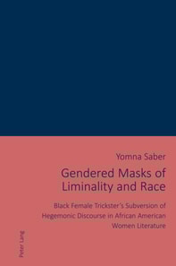 Gendered Masks of Liminality and Race