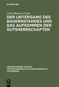 Der Untergang des Bauernstandes und das Aufkommen der Gutsherrschaften