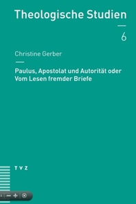 Paulus, Apostolat und Autorität oder Vom Lesen fremder Briefe
