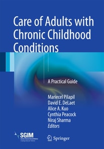 Care of Adults with Chronic Childhood Conditions