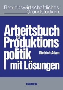 Arbeitsbuch zur Produktionspolitik