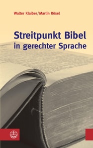 Streitpunkt Bibel in gerechter Sprache