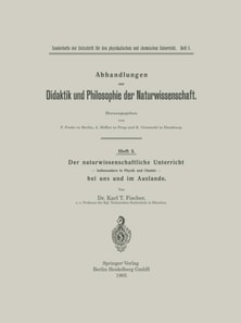 Der naturwissenschaftliche Unterricht — insbesondere in Physik und Chemie — bei uns und im Auslande